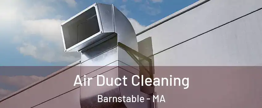  Air Duct Cleaning Barnstable - MA