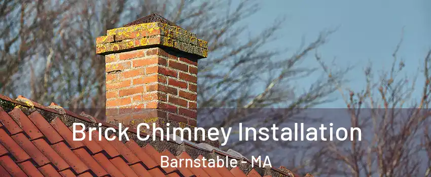  Brick Chimney Installation Barnstable - MA