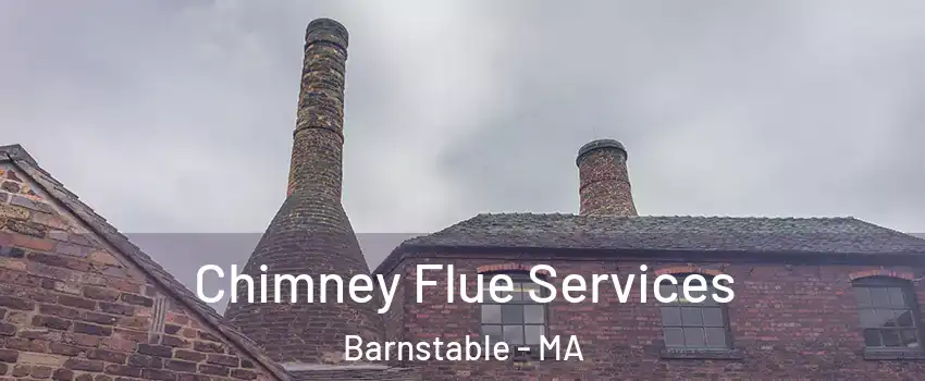  Chimney Flue Services Barnstable - MA
