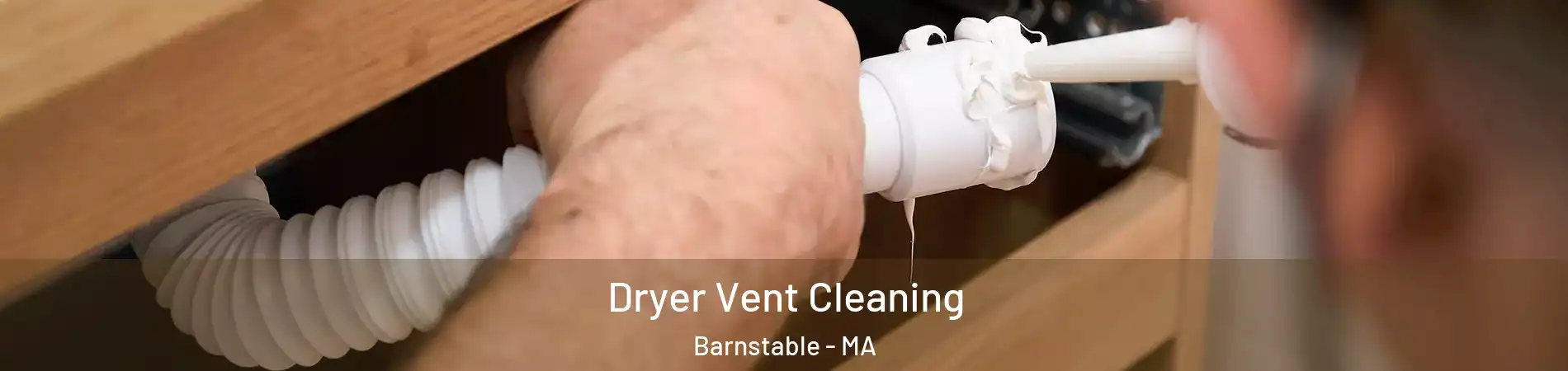  Dryer Vent Cleaning Barnstable - MA