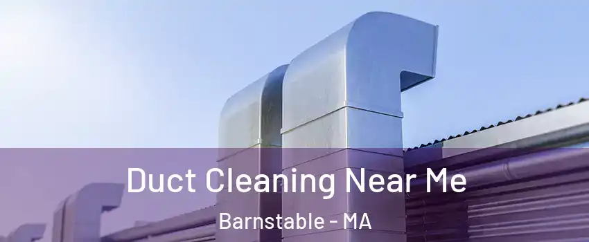  Duct Cleaning Near Me Barnstable - MA