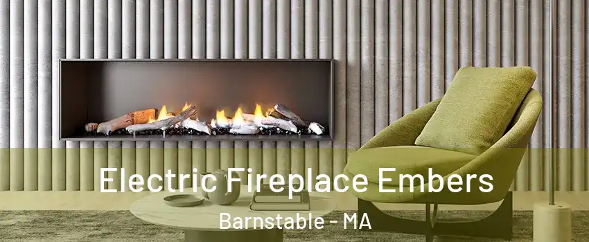  Electric Fireplace Embers Barnstable - MA