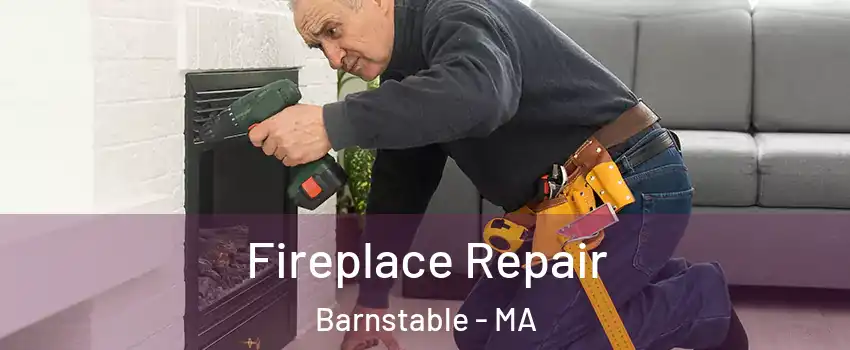  Fireplace Repair Barnstable - MA