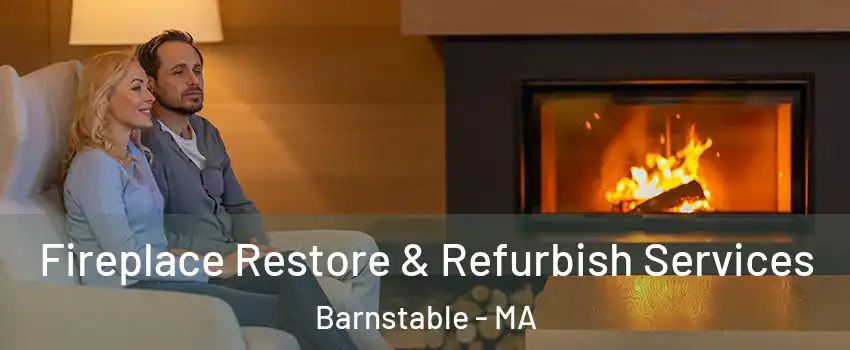  Fireplace Restore & Refurbish Services Barnstable - MA