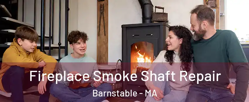  Fireplace Smoke Shaft Repair Barnstable - MA