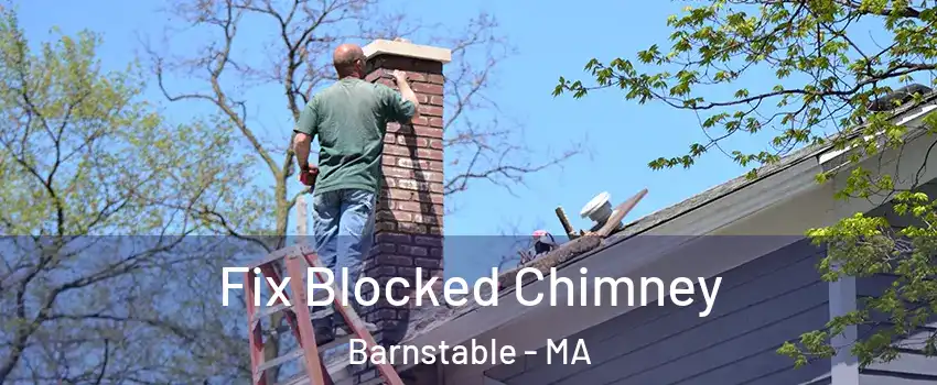  Fix Blocked Chimney Barnstable - MA