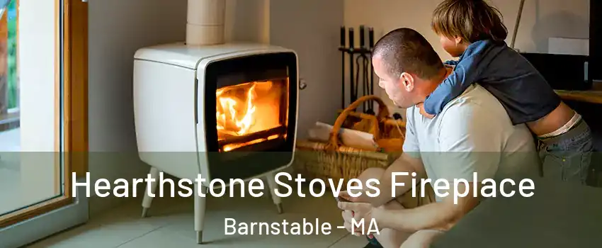  Hearthstone Stoves Fireplace Barnstable - MA