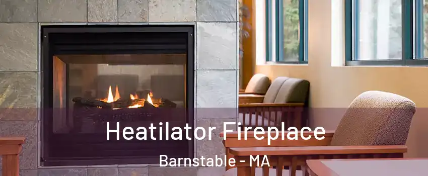  Heatilator Fireplace Barnstable - MA