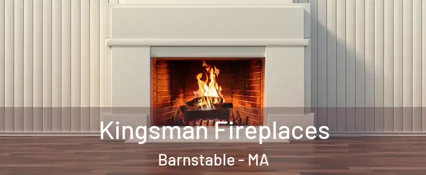  Kingsman Fireplaces Barnstable - MA