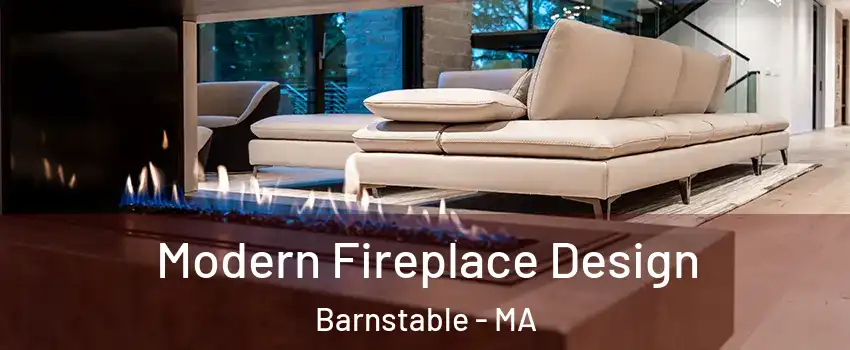  Modern Fireplace Design Barnstable - MA