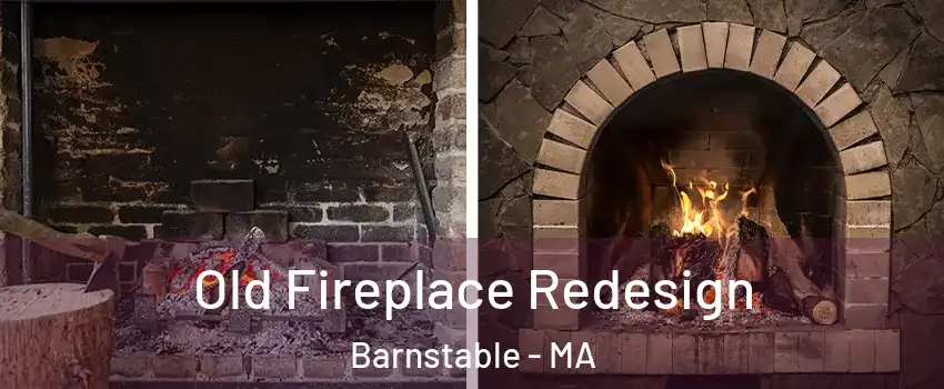  Old Fireplace Redesign Barnstable - MA