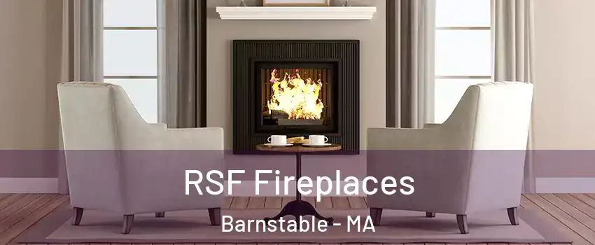  RSF Fireplaces Barnstable - MA