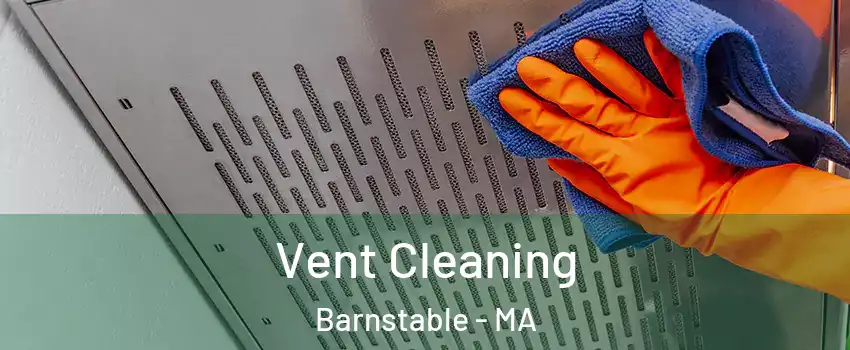  Vent Cleaning Barnstable - MA