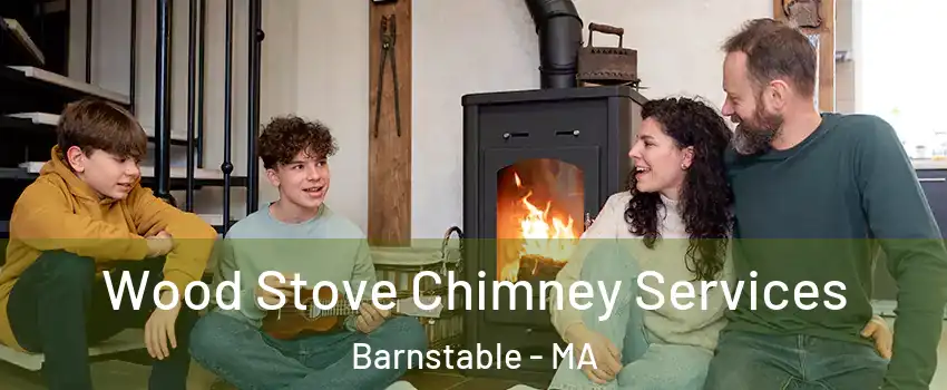  Wood Stove Chimney Services Barnstable - MA